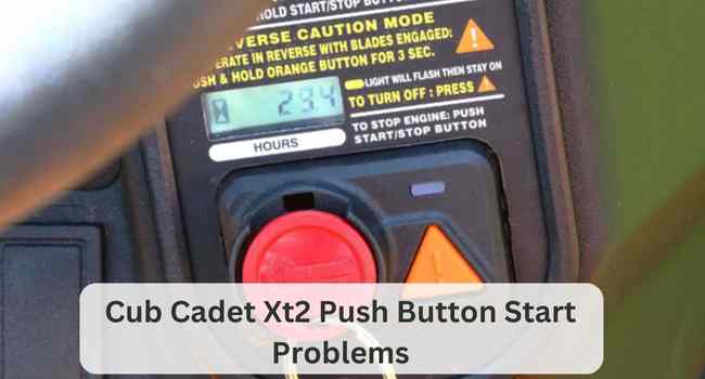 Cub Cadet Xt2 Push Button Start Problems