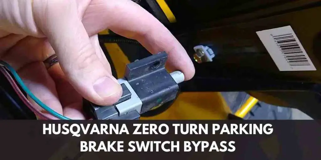 Husqvarna Zero Turn Parking Brake Switch Bypass Unlock Your Mower