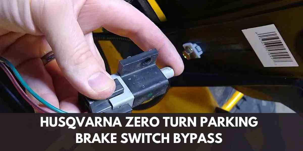 Husqvarna Zero Turn Parking Brake Switch Bypass