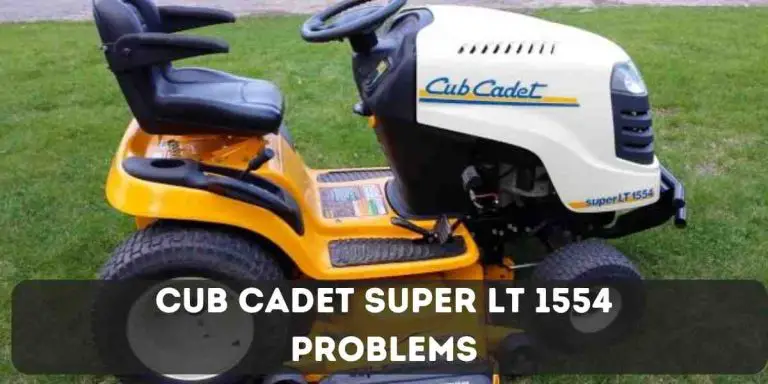 Cub Cadet Super Lt 1554 Problems: Troubleshooting Tips to Revive Your Mower
