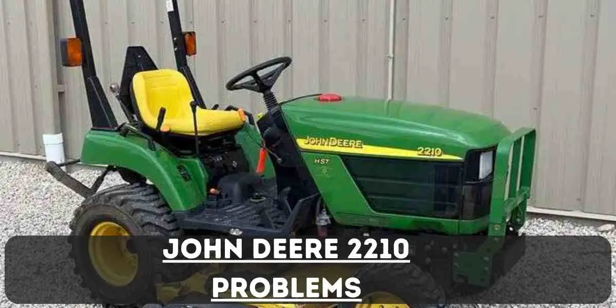 John Deere 2210 Problems