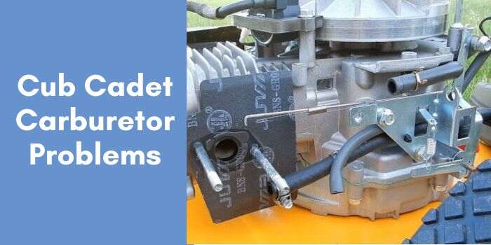 Cub Cadet Carburetor Problems: Expert Fixes & Tips