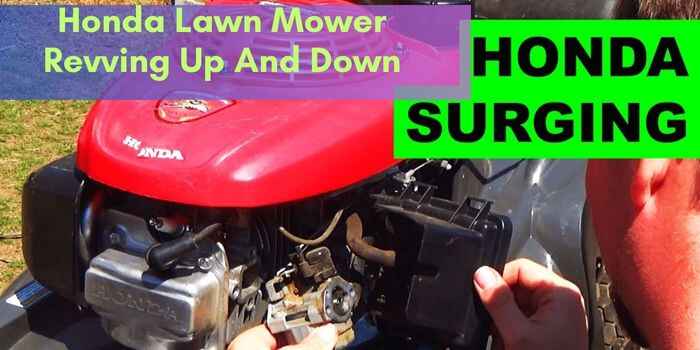 Honda Lawn Mower Revving Up And Down