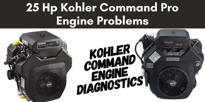 25 Hp Kohler Command Pro Engine Problems