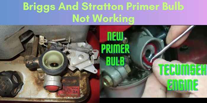 Briggs And Stratton Primer Bulb Not Working: Troubleshooting Tips & Fixes