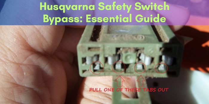 Husqvarna Safety Switch Bypass: Essential Guide